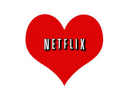 Love Netflix